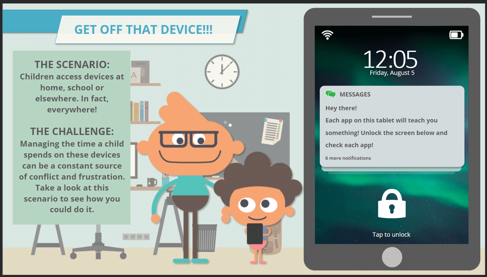 Get off that device scenario
